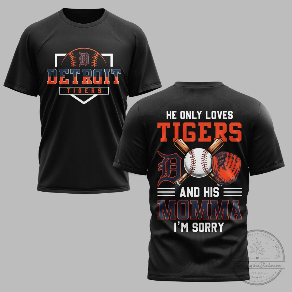 Detroit Tigers Shirt for Mom, He Only Loves Tigers and His Momma T-Shirt Detroit Tigers Shirt for Mom, He Only Loves Tigers and His Momma T-Shirt